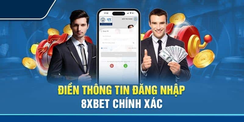 Đăng nhập 8xbet ngay hôm nay để săn thưởng hốt bạc Bước 3: Đăng nhập như một pro